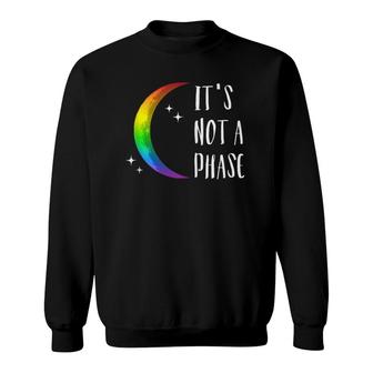 It's Not A Phase Halfmoon Gay Pride Lgbt Sweatshirt | Mazezy