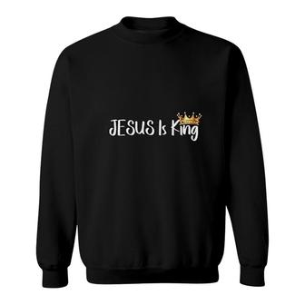 Jesus Is King Religious Christian Sweatshirt | Mazezy