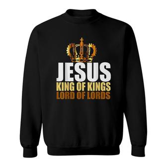 Jesus King Of Kings Lord Of Lords Christian Sweatshirt | Mazezy