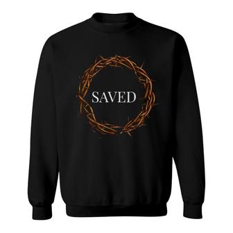 Jesus Saved Crown Of Thorns Passion Crucified Christian Sweatshirt | Mazezy