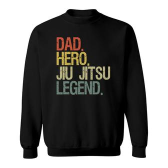Jiu Jitsu Dad Hero Legend Vintage Retro Sweatshirt | Mazezy