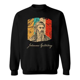 Johannes Gutenberg Printer Blacksmith Retro Sweatshirt | Mazezy