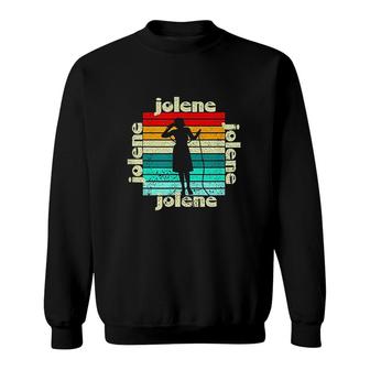 Jolene Retro Vintage Name Singer Song Fun Lyric Gift Sweatshirt - Thegiftio
