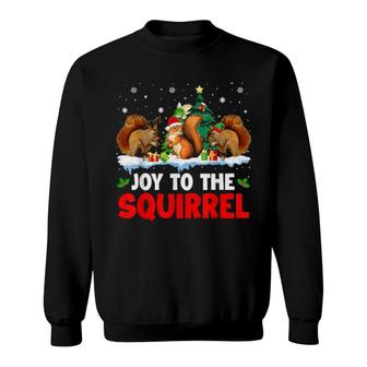Joy To The Squirrel Christmas Santa Elf Reindeer Squirrel Sweatshirt | Mazezy