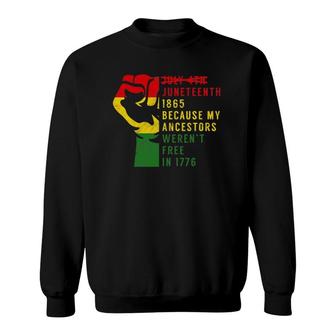 Juneteenth 1865 Emancipation Day Freedom Black Pride Sweatshirt | Mazezy
