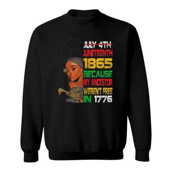 Juneteenth 1865 Freedom Day Ancestors Not Free In 1776 Women Sweatshirt | Mazezy
