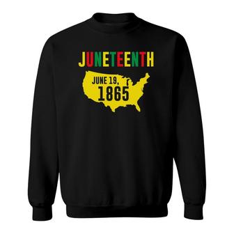 Juneteenth June 19 1865 Black Pride History Black Freedom Sweatshirt | Mazezy