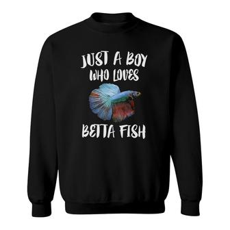 Just A Boy Who Loves Betta Fish Animal Gift Sweatshirt | Mazezy