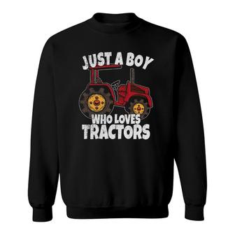 Just A Boy Who Loves Tractors Kids Boys Toddler Sweatshirt
