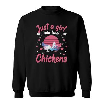Just A Girl Who Loves Chickens Chicken Lover Gift Sweatshirt | Mazezy CA