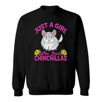 Just A Girl Who Loves Chinchillas Gift Women Sweatshirt | Mazezy