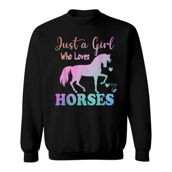 Just A Girl Who Loves Horses Horse Girls Sweatshirt | Mazezy