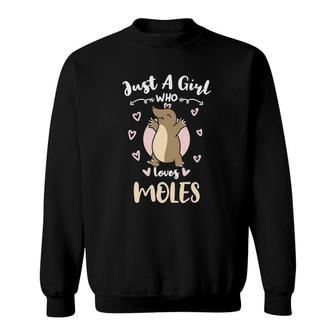 Just A Girl Who Loves Moles Cute Animal Sweatshirt