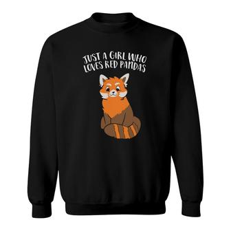 Just A Girl Who Loves Red Pandas Sweatshirt | Mazezy CA