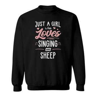 Just A Girl Who Loves Singing And Sheep Gift Women Sweatshirt | Mazezy