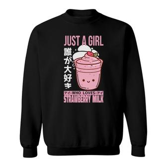 Just A Girl Who Loves Strawberry Milk Shake Carton Kawaii Sweatshirt | Mazezy