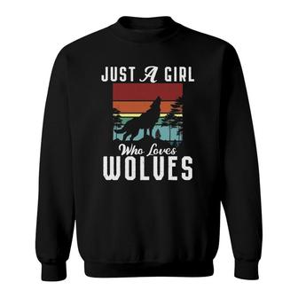 Just A Girl Who Loves Wolves Gift Animal Lover Vintage Sweatshirt | Mazezy CA
