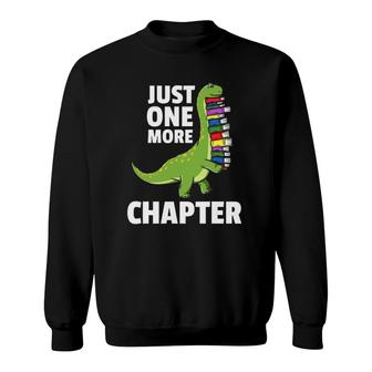 Just One More Chapter For Teacher Who Reading A Book Sweatshirt | Mazezy