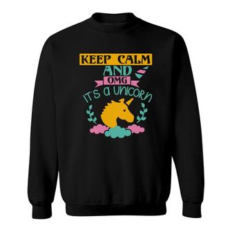 Keep Calm And Omg Its A Unicorn Sweatshirt | Mazezy