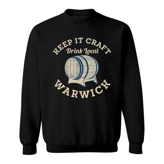 Keep It Craft Drink Local Warwick Craft Beer Rhode Island Sweatshirt | Mazezy