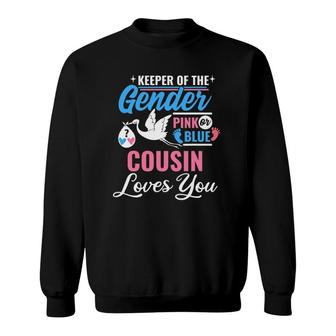 Keeper Of The Gender Cousin Loves You Reveal Announcement Sweatshirt | Mazezy