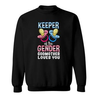 Keeper Of The Gender Godmother Loves You Baby Shower Sweatshirt | Mazezy