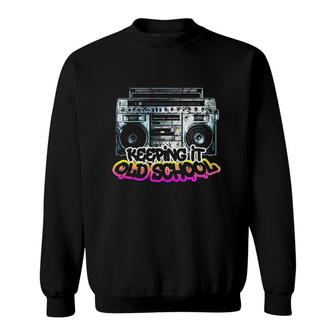 Keeping It Old School Vintage Boombox 80S Sweatshirt - Thegiftio