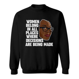 Ketanji Brown Jackson Women Belong Where Decisions Are Made Sweatshirt - Thegiftio UK