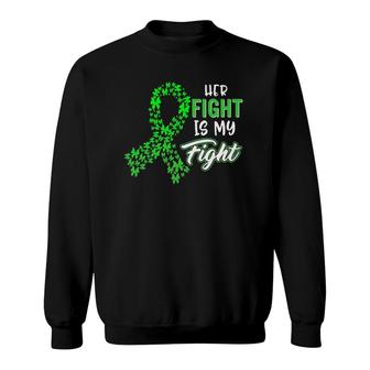 Kidney Disease Awareness Her Fight Green Ribbon Support Mom Sweatshirt | Mazezy