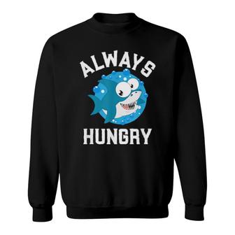Kids Always Hungry For Food Enthusiasts Shark Sweatshirt | Mazezy