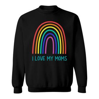 Kids Cute I Love My Moms Rainbow Family Two Mothers 2 Mommies Sweatshirt | Mazezy