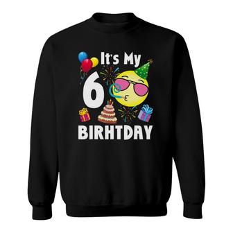 Kids Emoticon It's My 6Th Birthday Tee Fun 6 Years Old Gift Sweatshirt | Mazezy