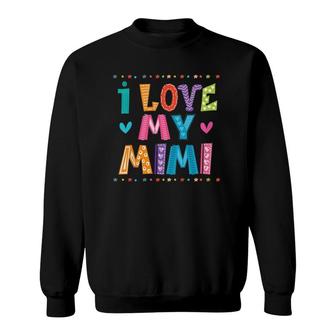 Kids Granddaughter I Love My Mimi Sweatshirt | Mazezy