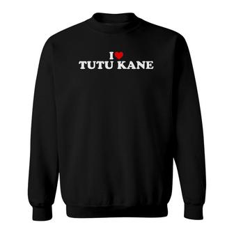 Kids I Love Tutu Kane For Boy Girl Toddler Children Youth Sweatshirt | Mazezy