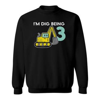 Kids I'm Dig Being 3 Digger Excavator Backhoe 3Rd Birthday Boys Sweatshirt | Mazezy