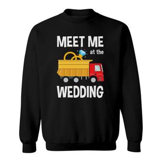 Kids Meet Me At The Wedding Ring Truck Funny Boys Sweatshirt | Mazezy