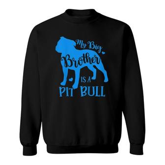 Kids My Big Cute Brother Is A Pitbull Gift For Girl Boy Pitbull Sweatshirt | Mazezy