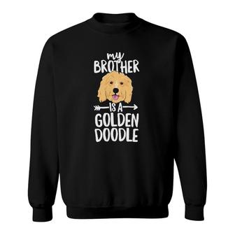 Kids My Brother Is A Goldendoodle Boy Girl Dog Family Sweatshirt | Mazezy