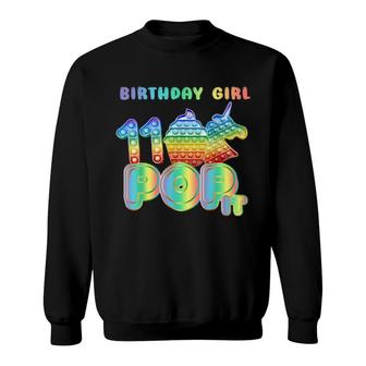 Kids Pop It 11Th Year Old Birthday Girl Unicorn Pop It Girls Sweatshirt | Mazezy