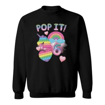 Kids Pop It 6Th Birthday Girls 6 Years Old Unicorn Rainbow Fidget Sweatshirt | Mazezy