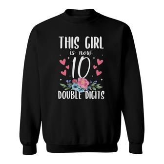 Kids This Girl Is Now 10 Double Digits 10Th Birthday Sweatshirt | Mazezy