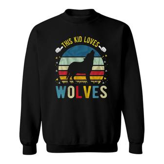 Kids This Kid Loves Wolves Boys And Girls Wolf Gift Sweatshirt | Mazezy