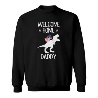 Kids Welcome Home Daddy Dinosaurrex American Flag Sweatshirt | Mazezy