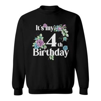 Kinder It's My 4Th Birthday Rose Flower Birthday Sweatshirt | Mazezy