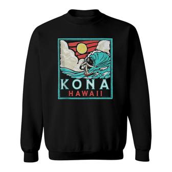 Kona Hawaii Vintage Surfer Retro 80'S Surf Vibe Beach Design Sweatshirt | Mazezy