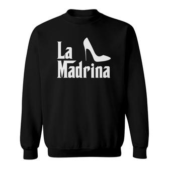 La Madrina Godmother Comadre Godparent Gift Sweatshirt | Mazezy