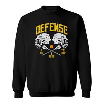 Lacrosse Defense I Hit Take You Drop Lax Player Men Boys Sweatshirt | Mazezy CA