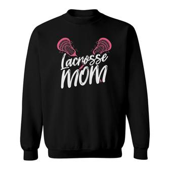 Lacrosse Mom Lax Mother Sports Games Laxlife Mum Sweatshirt | Mazezy