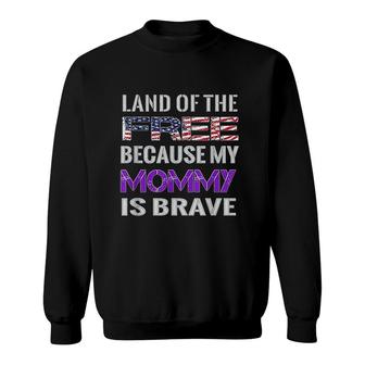 Land Of The Free Purple Quote Because My Mommy Is Brave Sweatshirt - Thegiftio UK