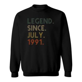 Legend Since July 1991 - Birthday Gift For 30 Years Old Sweatshirt | Mazezy